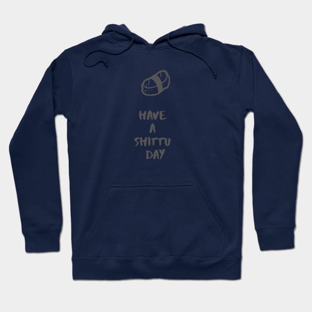 Have a shitty day Hoodie by kamal